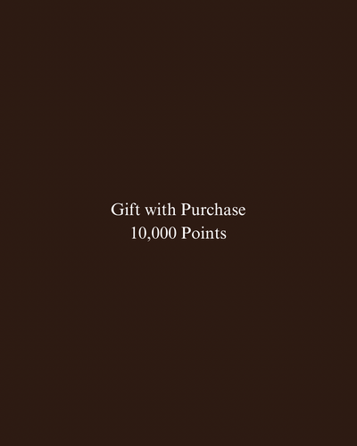 Gift With Purchase | 10,000 Points
